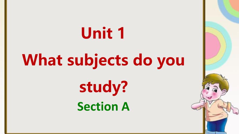 Unit-1-What-subjects-do-you-study-Section-A-ppt课件-2-优质公开课-湘教三起5下_第1页