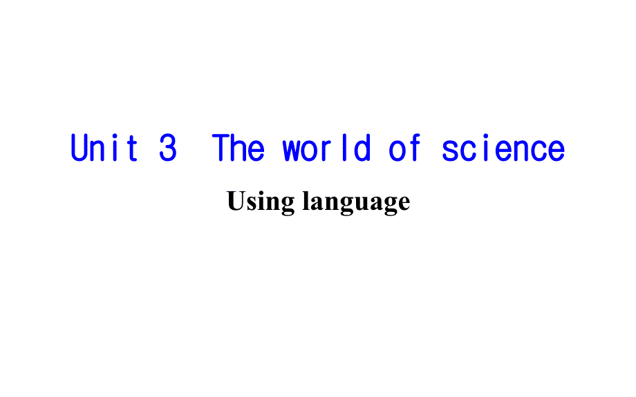 外研版高中英语学习ppt课件必修三Unit-3-Using---The-world-of-science_第1页