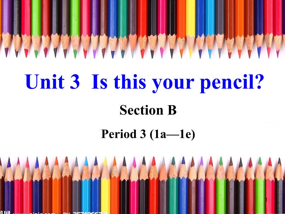 人教版新目标七年级上Unit3-Is-this-your-pencil(Section-B-1a-1e)ppt课件_第1页