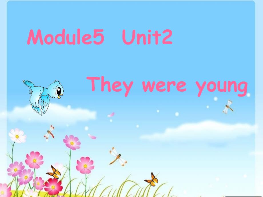 外研版三起四下Module5-Unit2-They-were-youngppt课件_第1页