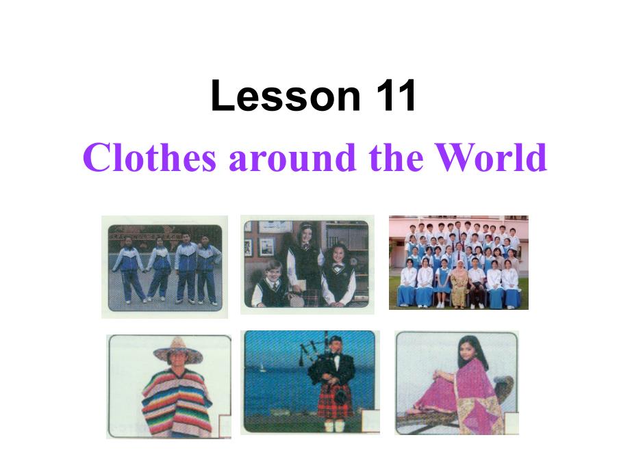 冀教版英语七上Unit-2《Lesson-11-Clothes-around-the-World》公开课ppt课件_第1页