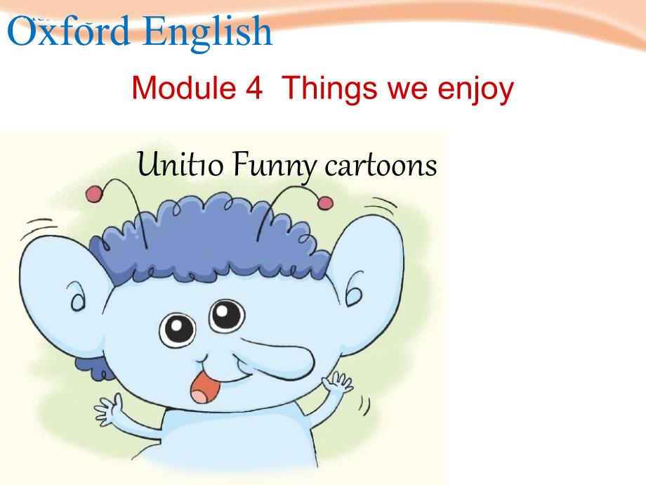 沪教牛津版三年级下册英语ppt课件-Unit10-Funny-cartoons_第1页