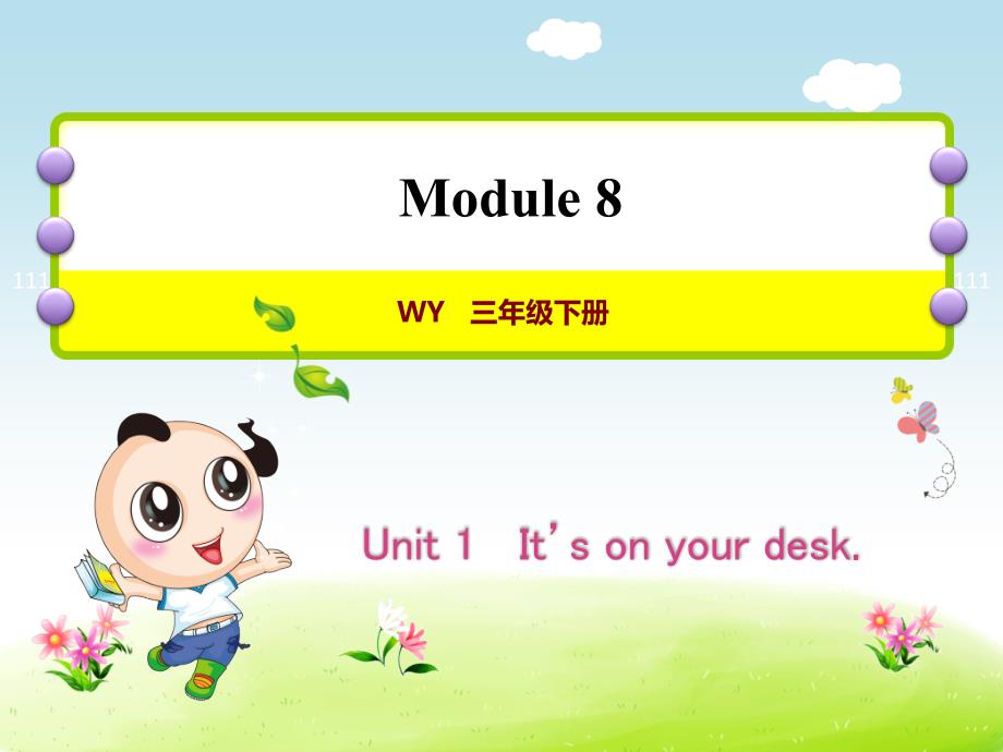 外研小学英语三年级下册Module8Unit-1--It’s-on-your-desk授课ppt课件_第1页