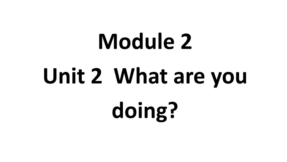 外研版四年级英语上册四上M2U2What-are-you-doing课件_第1页