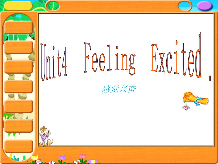 六年级英语下册Unit4《FeelingExcited》ppt课件广东版开_第1页