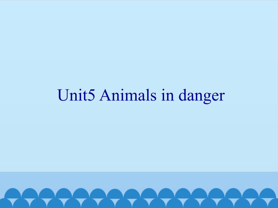 六年级上册英语ppt课件-Unit5-Animals-in-danger--Join-in-剑桥英语_第1页