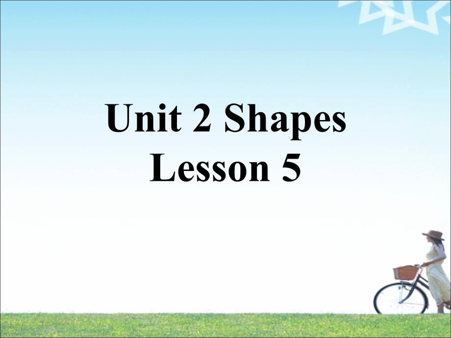 《Unit1-Shapes-Lesson5》ppt课件2-优质公开课-清华一起2下_第1页