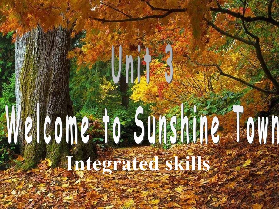 牛津译林版7B-Unit3-Welcome-to-Sunshine-Town!-Integrated-skillsppt课件_第1页