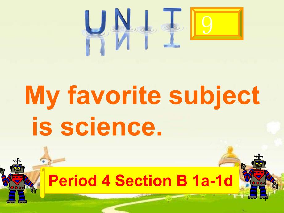 人教版七年级英语上册Unit-9-My-favorite-subject-is-science.Section-B-1a-1d精美ppt课件_第1页