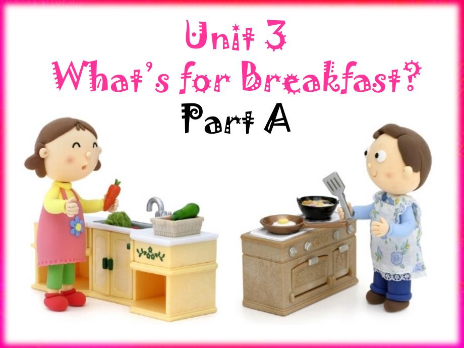 四年级上册英语ppt课件-Unit-3-What‘s-for-Breakfast-Part-A-陕旅版(三起)_第1页