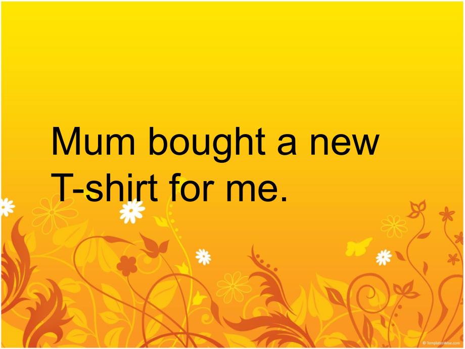 【外研版】五年级英语上册--module4unit1-Mum-bought-a-new-T-shirt-for-me课件_第1页