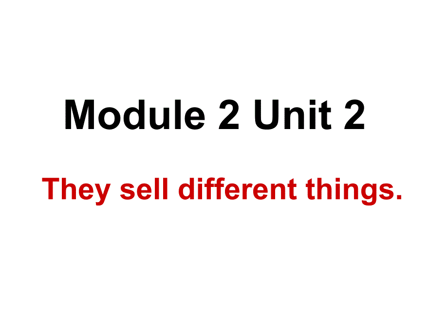 五年级英语上册-Module-2-Unit-2-They-sell-different课件_第1页