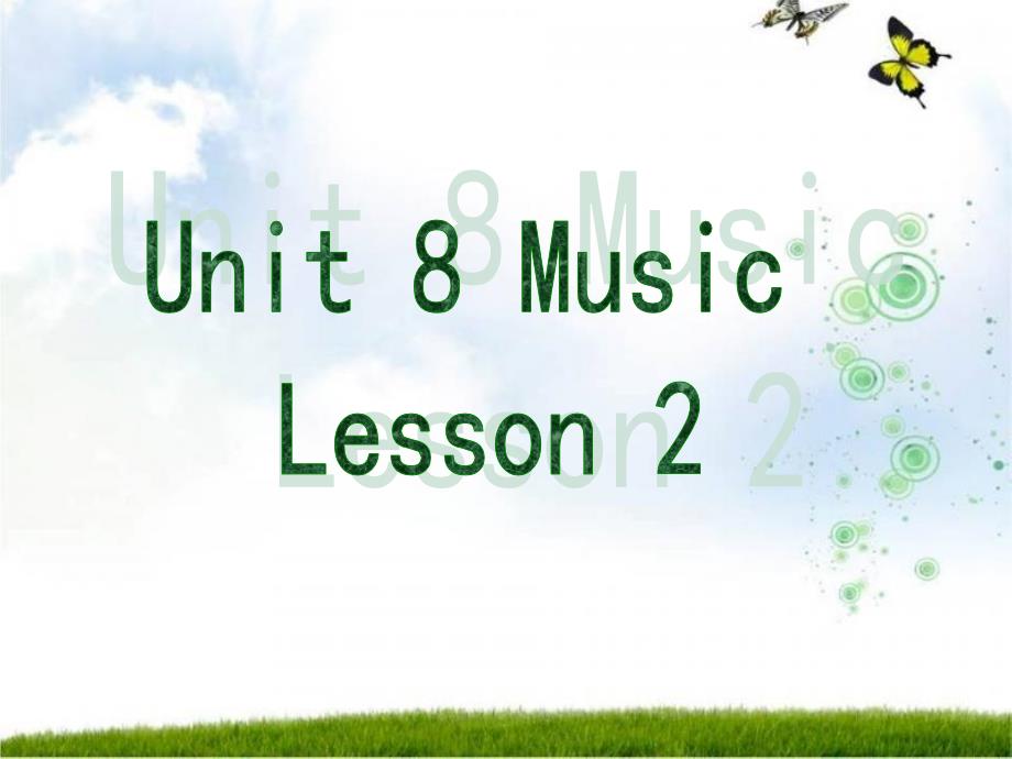 Unit-8-Music-Lesson-2-ppt课件1-优质公开课-北师大三起6下_第1页