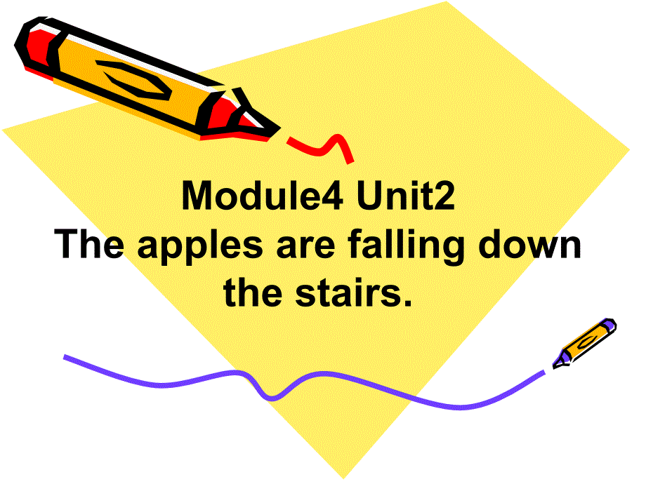 六年级下册英语ppt课件-Module-4-Unit-2-The-appples-are-falling-down-stairs3-外研社(一起)_第1页