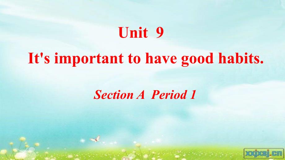 鲁教版英语九年级Unit-9《It’s-important-to-have-good-habits》ppt课件_第1页