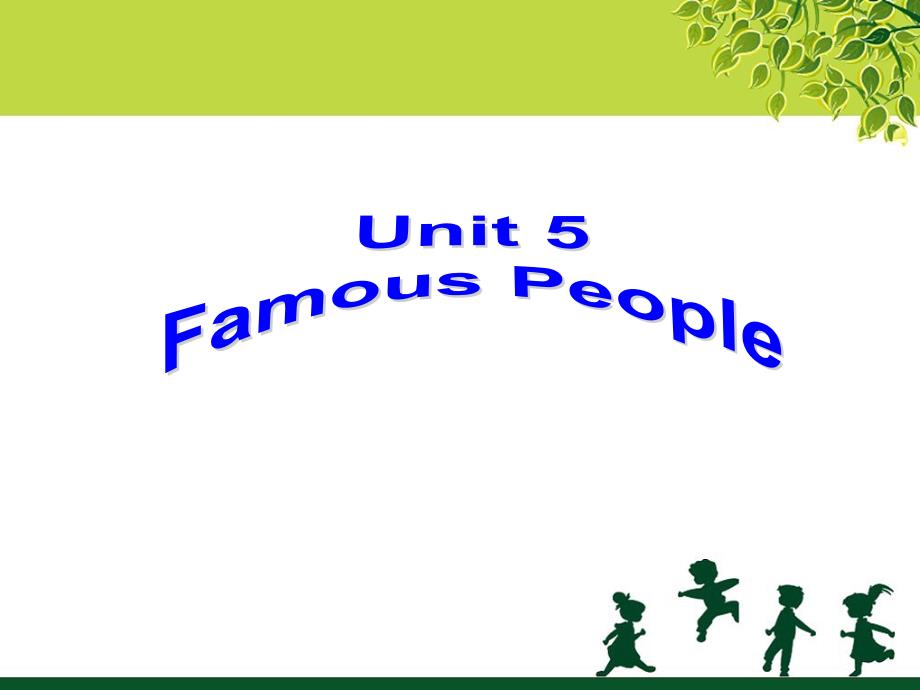 人教版新起点-小学英语六年级上册-Unit-5-Famous-people-ppt课件_第1页