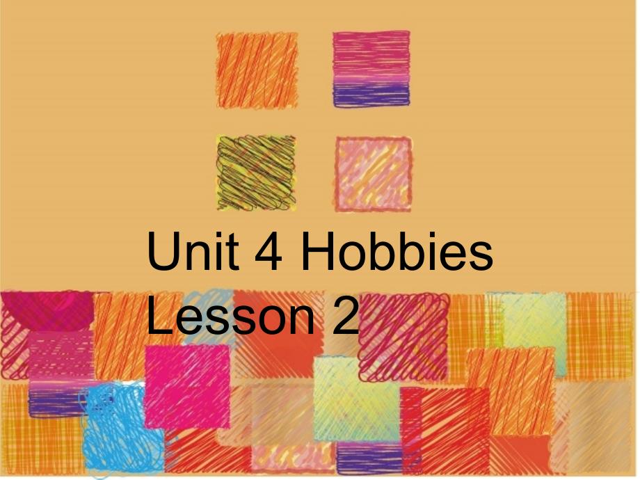 Unit-4-Hobbies-Lesson-2-ppt课件-2-优质公开课-人教新起点一起4下_第1页