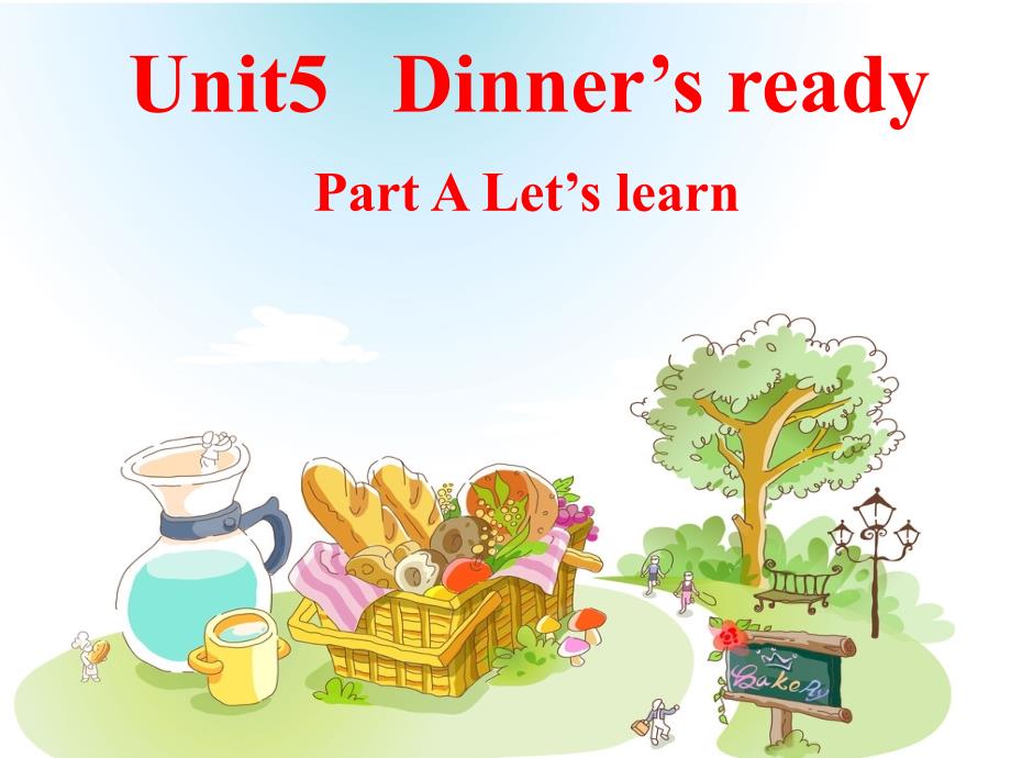 新人教版pep四年级英语上册Unit-5-Dinner’s-ready-Part-A-Let’s-learnppt课件_第1页