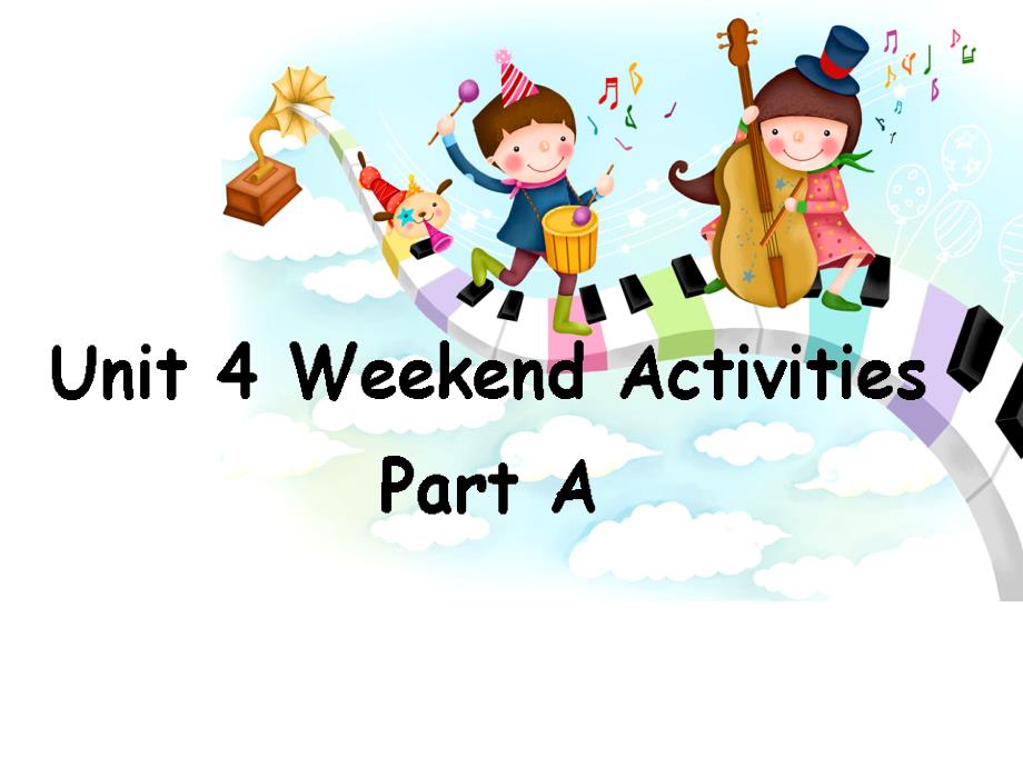 闽教英语-五上-Unit-4-Weekend-Activities-Part-A-ppt课件_第1页