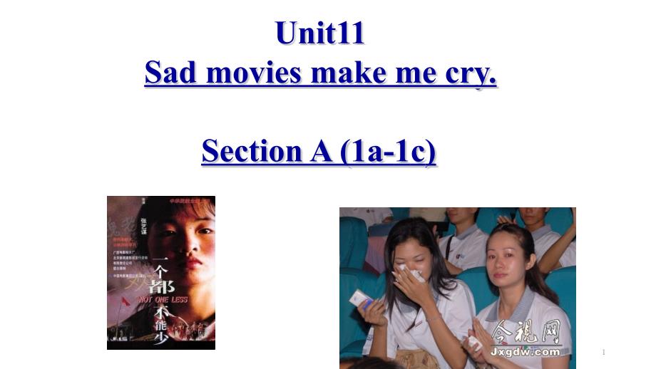 九年级英语Unit-11-Sad-movies-make-me-cry.Section-A(1a-1c)ppt课件_第1页