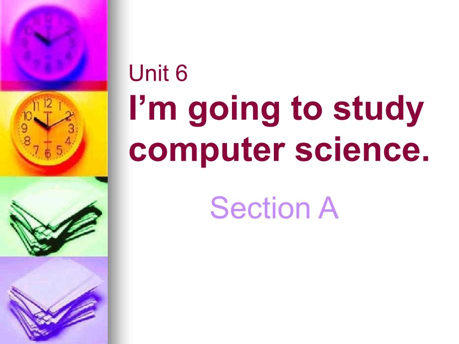 人教版八年级上册英语I’m_going_to_study_computer_scienceppt课件_第1页