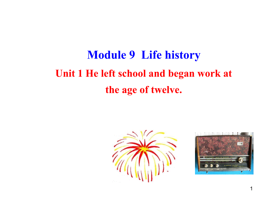 外研版七下Module-9《Life-history》Unit-1ppt課件_第1頁