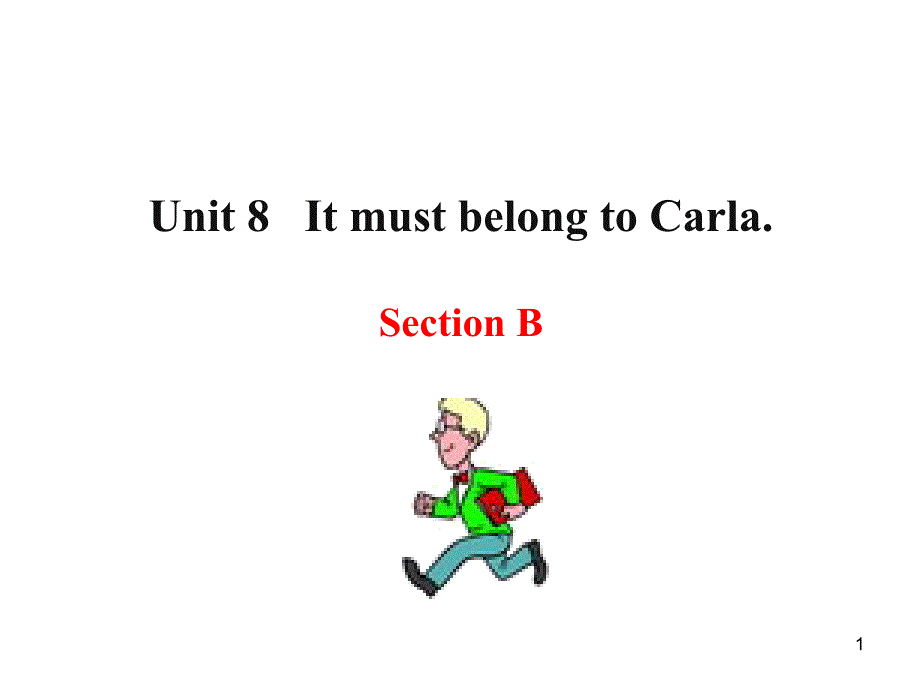 九年级英语Unit8-It-must-belong-to-Carla-Section-Bppt课件_第1页