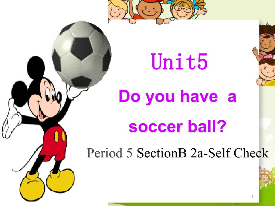 人教版七年级英语上册Unit-5-Do-you-have-a-soccer-ballSection-B-2a-Self-Check精美ppt课件_第1页