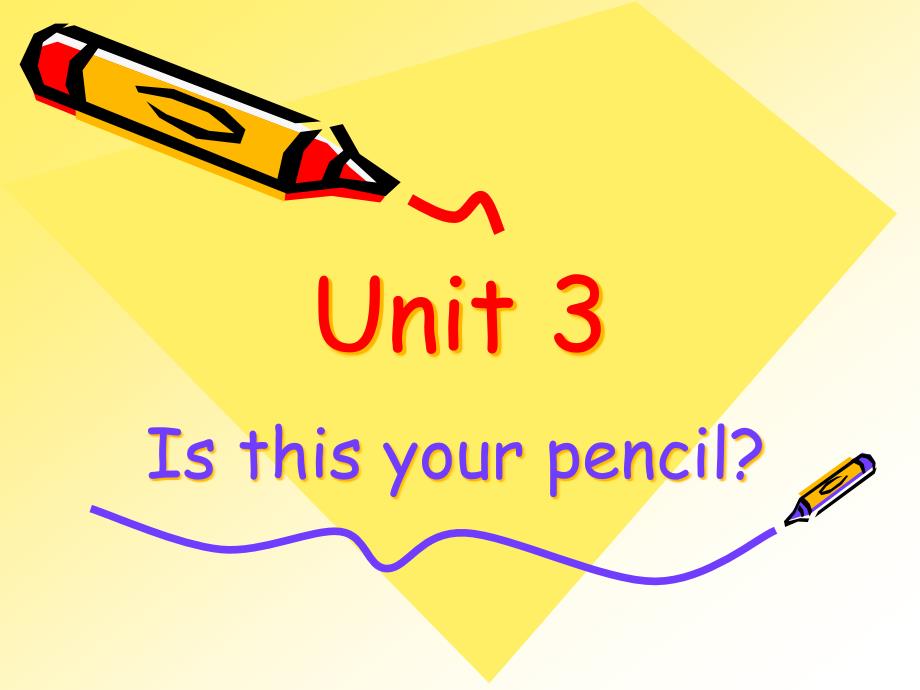 Unit3-Is-this-your-pencil第一课时公开课ppt课件_第1页