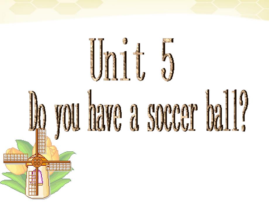 七年级英语上册Unit5Doyouhaveasoccerball件人教新目标版_第1页