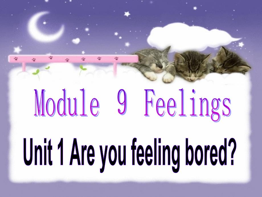 五年级上册英语Unit-1-Are-you-feeling-bored外研版课件_第1页