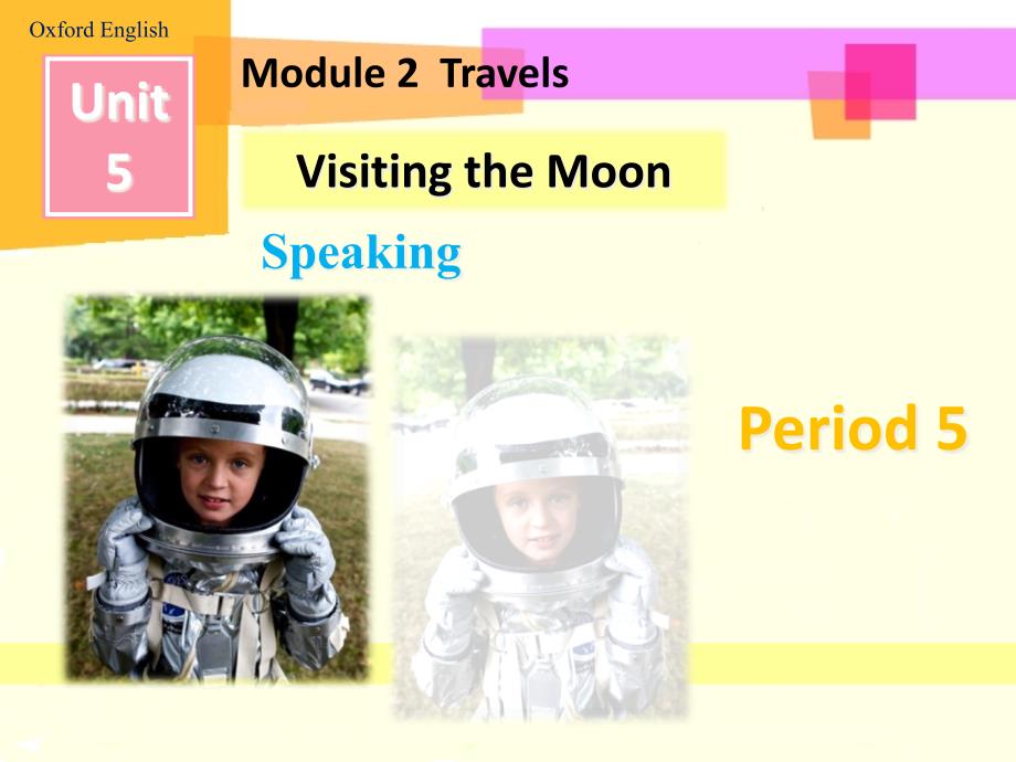 上教版七年级英语上册ppt课件Unit-5-Visiting-the-Moon-Period-5-Speaking_第1页