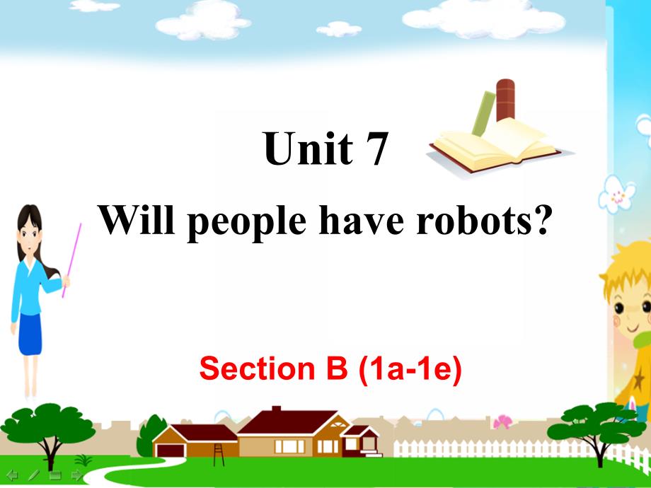 八年级英语上册ppt课件：Unit-7-Will-people-have-robots？-Section-B-(1a-1e)_第1页