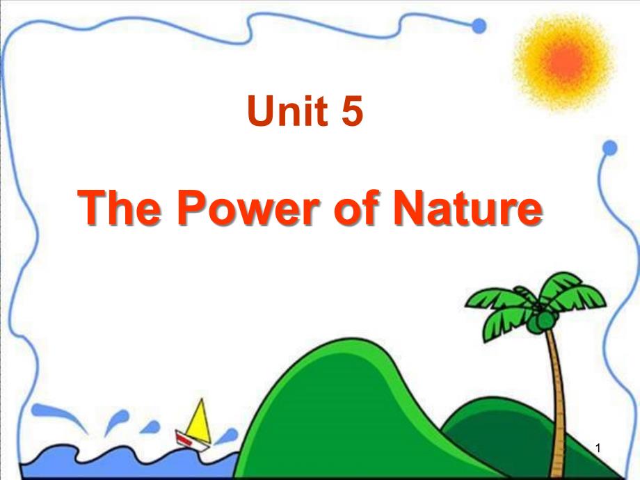 新课标人教版原创ppt课件：Unit-5-The-power-of-nature--reading_第1页