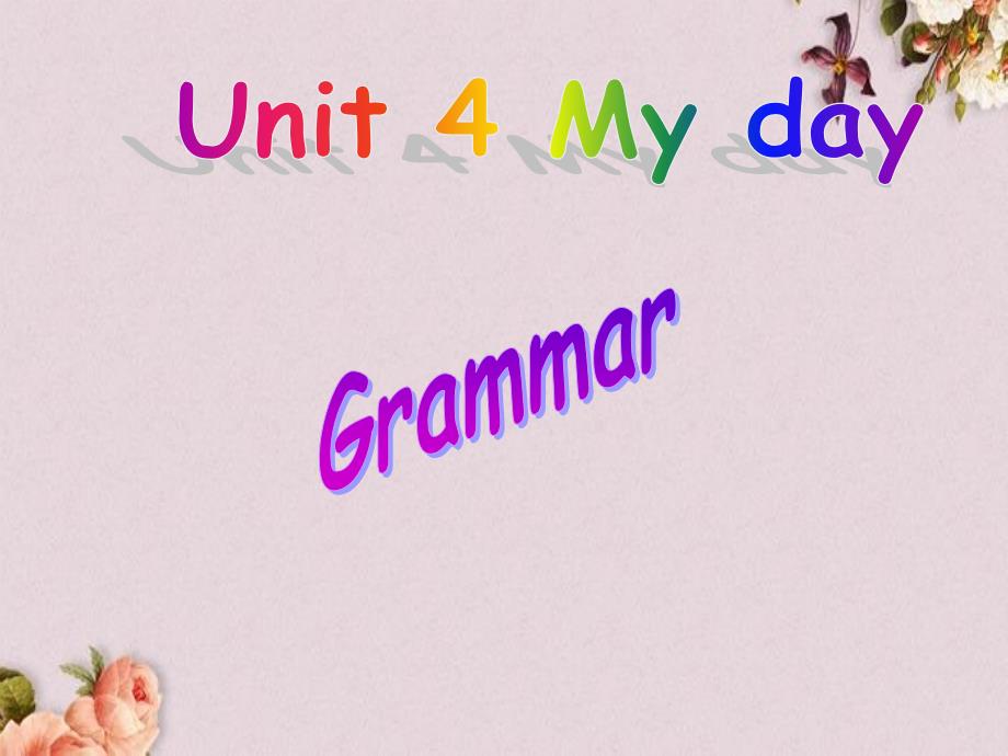 新七年级英语上册-Unit-4-My-day-Grammarppt课件_第1页