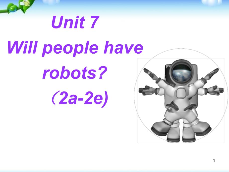 人教版初中英语八年级上册《Unit-7-Will-people-have-robots》ppt课件_第1页