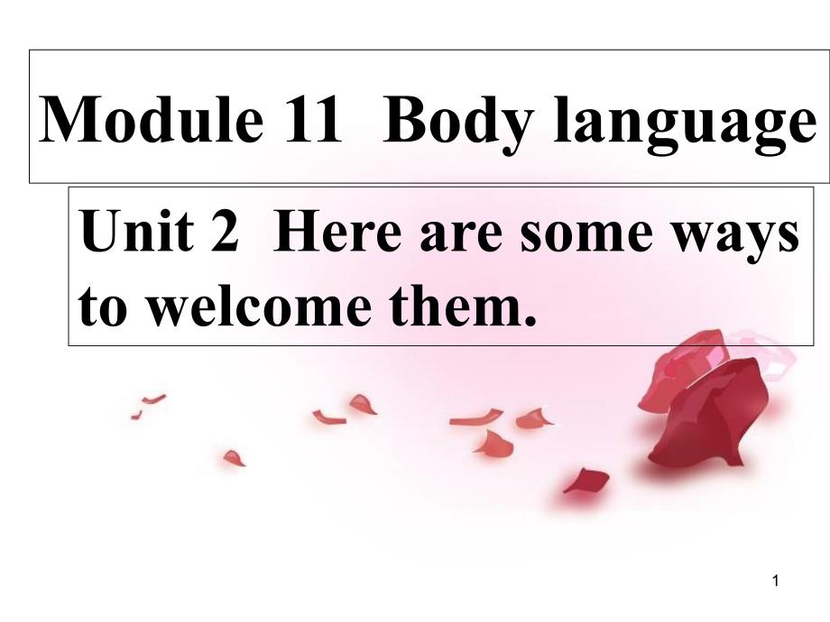 Module-11-Unit-2-Here-are-some-ways-to-welcome-them-ppt课件1(外研版七年级下)_第1页