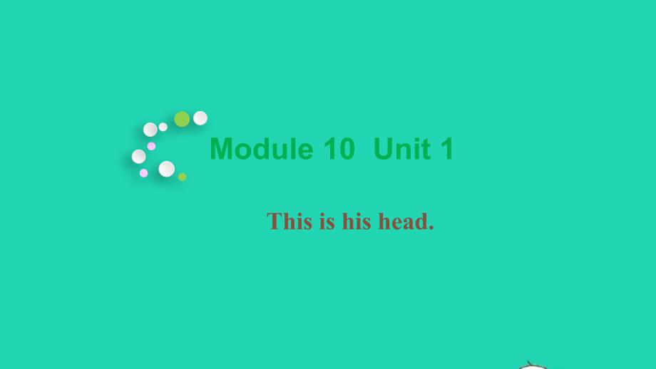 三年级英语上册Module10Unit1Thisishishead教学ppt课件外研版三起_第1页