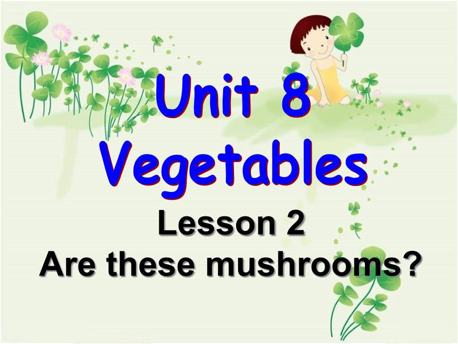 Unit-8-Vegetables-Lesson-2-Are-these-mushroomsppt课件北师大版三年级下册英语_第1页