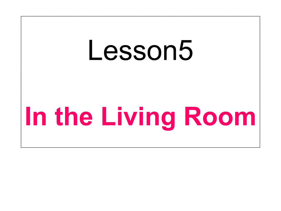 Lesson-5-In-the-Living-Room-ppt课件-冀教版六年级英语上册_第1页