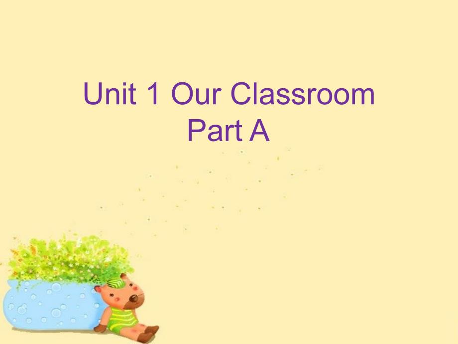 闽教版四年级英语上册ppt课件Unit-1-Our-Classroom-Part-A-1_第1页