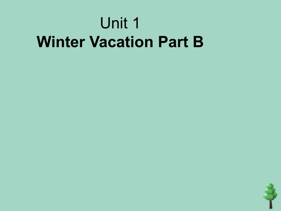 五年级英语下册Unit1WinterVocationPartBppt课件3闽教版(三起)_第1页