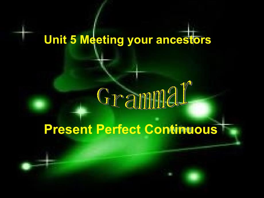 【语法ppt课件】新人教版选修八-Unit-5-Meeting-your-ancestors-Grammar_第1页