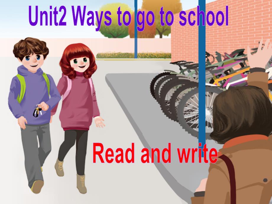 人教版PEP英语六年级上册Unit2-Ways-to-go-to-school-B-read-and-writeppt课件_第1页