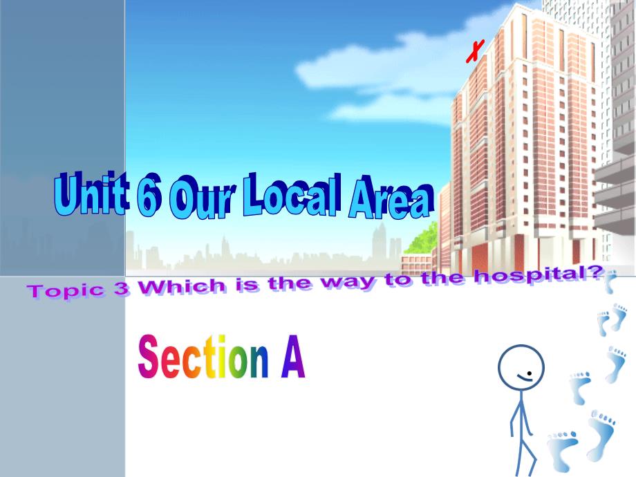 Unit-6-Our-Local-Area-Topic-3-Section-A-ppt课件(仁爱版七年级下册)_第1页