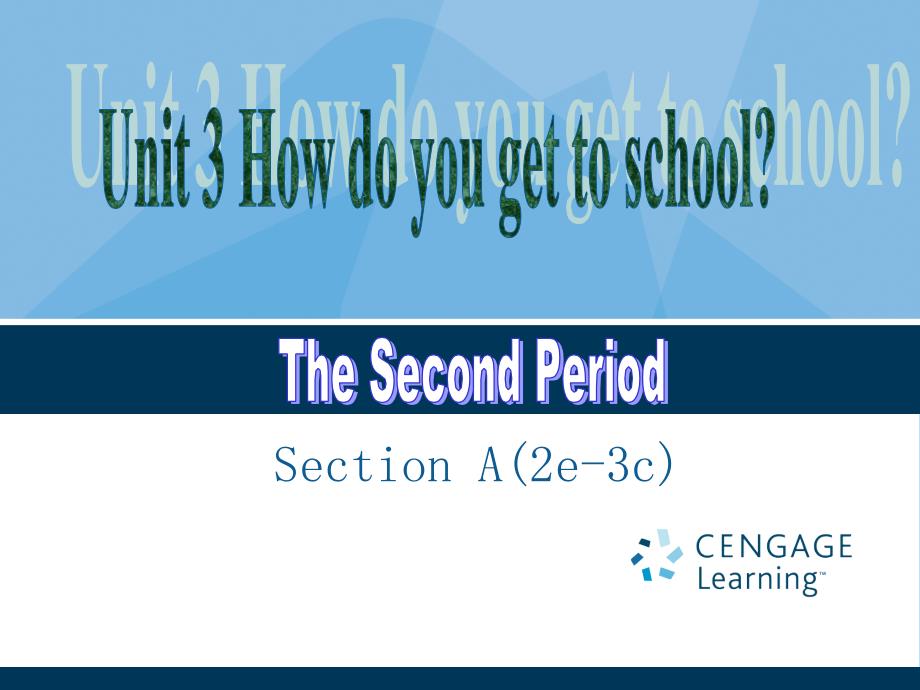 Unit3-How-do-you-get-to-school-Section-A(2e-3c)ppt课件(人教版七年级下)_第1页