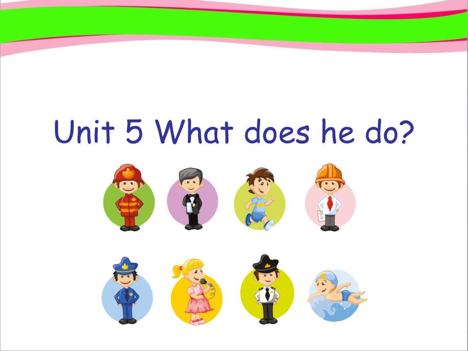 人教版六上省优获奖ppt课件Unit-5What-does-he-do-What-does-he-do_第1页