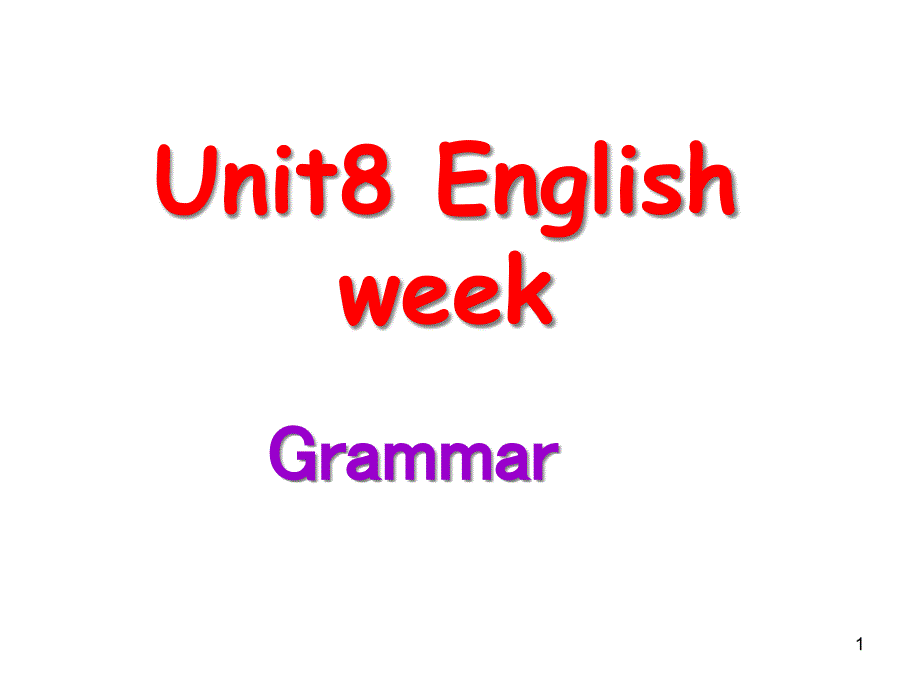 Unit-8-English-week-Grammar精美ppt课件-(新版)牛津深圳版八年级上_第1页