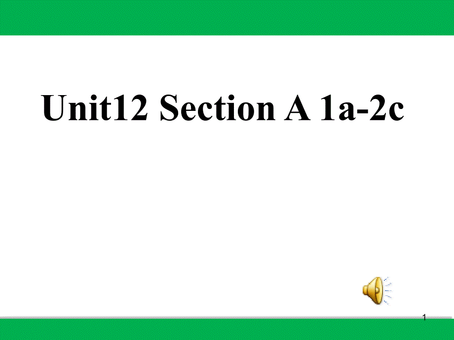 人教版英语七年级下册Unit-12-What-did-you-do-last-weekend-Section-A-1a-2c公开课ppt课件_第1页