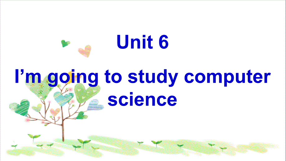 初中八年级英语上册-I’m-going-to-study-computer-science-Section-B课件_第1页